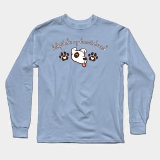 Adopted is my favorite breed! Long Sleeve T-Shirt